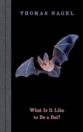 what is it like to be a bat 1st edition thomas nagel 0197752799, 978-0197752791