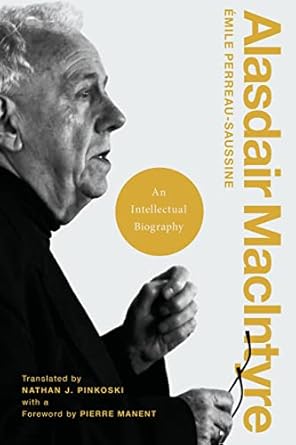 alasdair macintyre an intellectual biography 1st edition emile perreau saussine ,nathan j pinkoski ,pierre