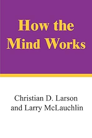 how the mind works 1st edition larry mclauchlin 1414008481, 978-1414008486