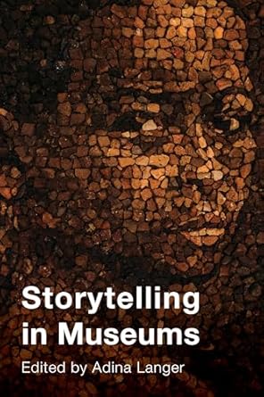 storytelling in museums 1st edition adina langer 1538156946, 978-1538156940