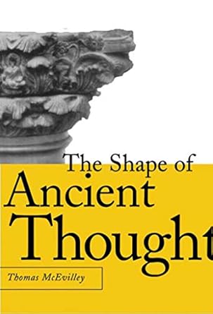 the shape of ancient thought comparative studies in greek and indian philosophies 1st edition thomas