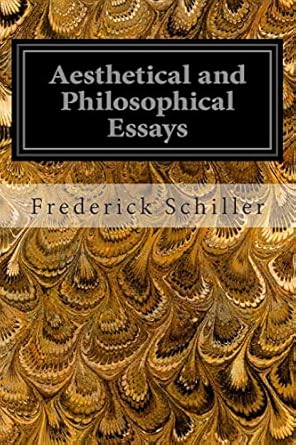 aesthetical and philosophical essays 1st edition frederick schiller 1497407893, 978-1497407893