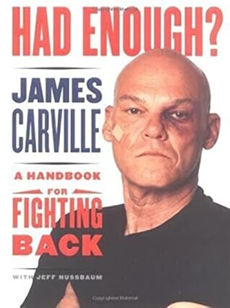 had enough a handbook for fighting back 1st edition james carville ,jeff nussbaum 0743255755, 978-0743255752