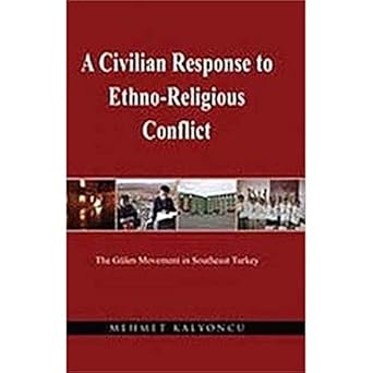 a civilian response to ethno religious conflict 1st edition mahmet kalyoncu 1597840254, 978-1597840255