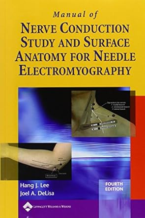 manual of nerve conduction study and surface anatomy for needle electromyography 1st edition hang j lee md