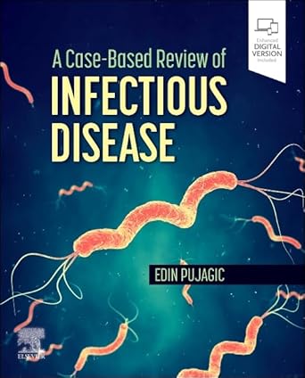 a case based review of infectious disease 1st edition edin pujagic do 032387231x, 978-0323872317