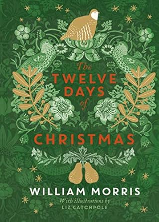 the twelve days of christmas 1st edition william morris ,liz catchpole 024140312x, 978-0241403129