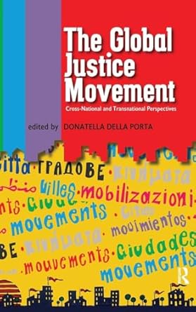 global justice movement cross national and transnational perspectives 1st edition donatella della porta