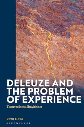 deleuze and the problem of experience transcendental empiricism 1st edition dror yinon 135045060x,