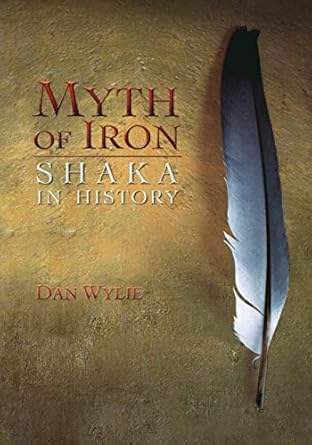 myth of iron shaka in history 1st edition dan wylie 0821418483, 978-0821418482