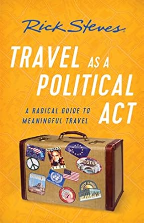 travel as a political act 1st edition rick steves 1631217631, 978-1631217630