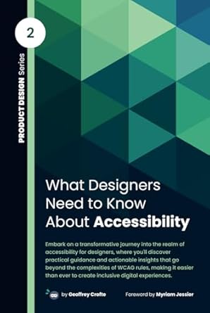 what designers need to know about accessibility 1st edition geoffrey crofte ,myriam jessier 287996086x,