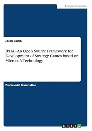 ipha an open source framework for development of strategy games based on microsoft technology 1st edition