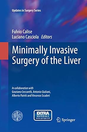 minimally invasive surgery of the liver 1st edition fulvio calise ,luciano casciola 884705835x, 978-8847058354