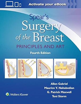 spears surgery of the breast principles and art 1st edition allen gabriel md facs ,maurice y nahabedian md