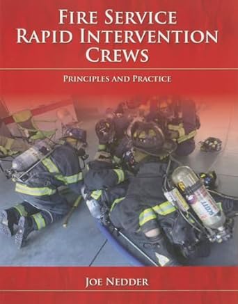 fire service rapid intervention crews principles and practice 1st edition joe nedder 1449609767,
