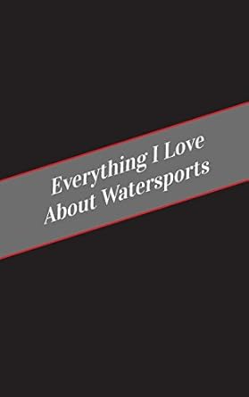 everything i love about watersports a safe place for your kinky thoughts 1st edition candy cakes 1545594619,