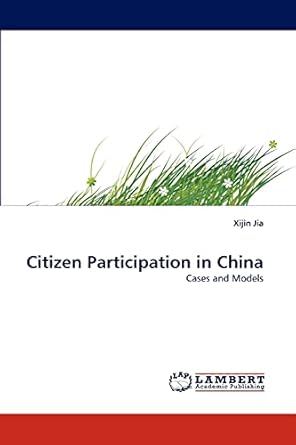 citizen participation in china cases and models 1st edition xijin jia 3843382395, 978-3843382397