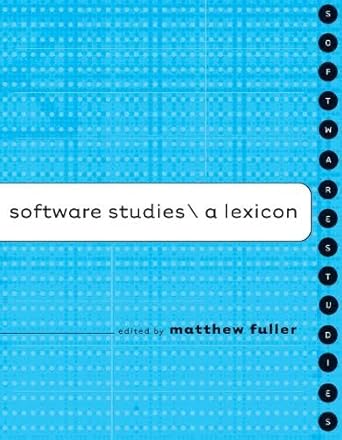 software studies a lexicon 1st edition david gee reader in digital media matthew fuller 0262062747,