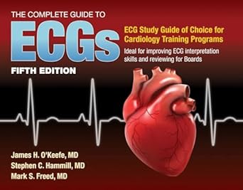 the complete guide to ecgs a comprehensive study guide to improve ecg interpretation skills a comprehensive