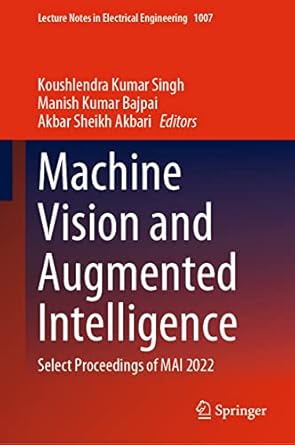 machine vision and augmented intelligence select proceedings of mai 2022 1st edition koushlendra kumar singh