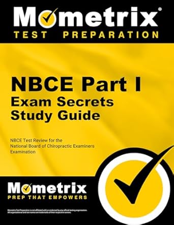 nbce part i exam secrets study guide nbce test review for the national board of chiropractic examiners