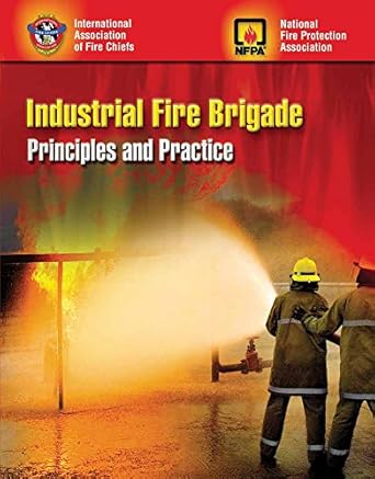industrial fire brigade principles and practice 1st edition international association of fire chiefs
