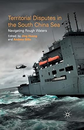 territorial disputes in the south china sea navigating rough waters 1st edition j huang ,a billo 1349499250,