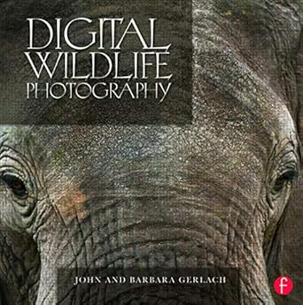 digital wildlife photography 1st edition john and barbara gerlach 0240818830, 978-0240818832