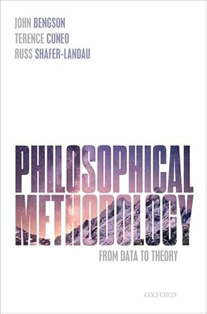 philosophical methodology from data to theory 1st edition john bengson ,terence cuneo ,russ shafer landau