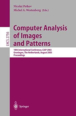 computer analysis of images and patterns 10th international conference caip 2003 groningen the netherlands