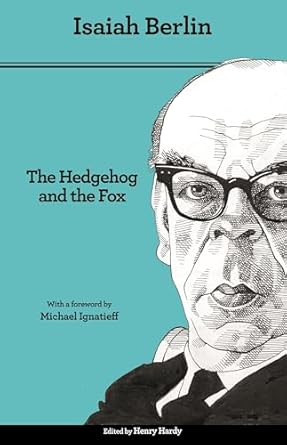 the hedgehog and the fox an essay on tolstoys view of history 1st edition isaiah berlin ,henry hardy ,michael