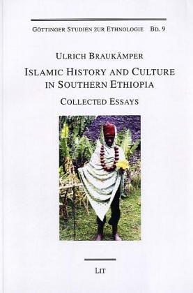 islamic history and culture in southern ethiopia collected essays 1st edition ulrich braukamper 3825856712,