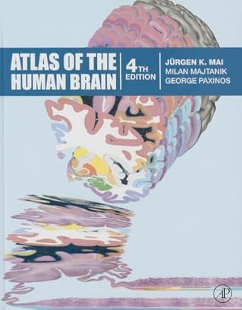 atlas of the human brain 1st edition juergen k mai ,milan majtanik ,george paxinos ao fassa faa 0128028009,