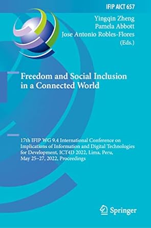 freedom and social inclusion in a connected world 17th ifip wg 9 4 international conference on implications