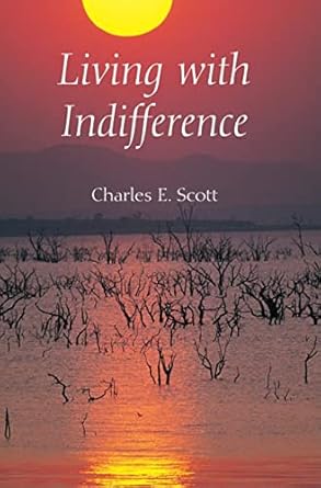 living with indifference 1st edition charles e scott 0253219000, 978-0253219008