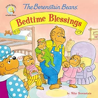the berenstain bears bedtime blessings 1st edition mike berenstain 0310749042, 978-0310749042