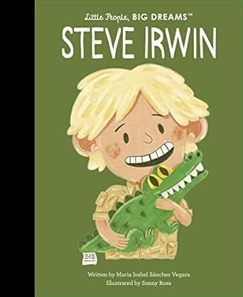 steve irwin 1st edition maria isabel sanchez vegara ,sonny ross 0711285659, 978-0711285651