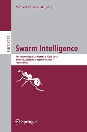 swarm intelligence 7th international conference ants 2010 brussels belgium september 8 10 2010 proceedings