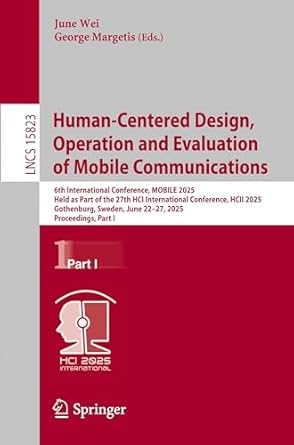 human centered design operation and evaluation of mobile communications 1st edition june wei ,george margetis