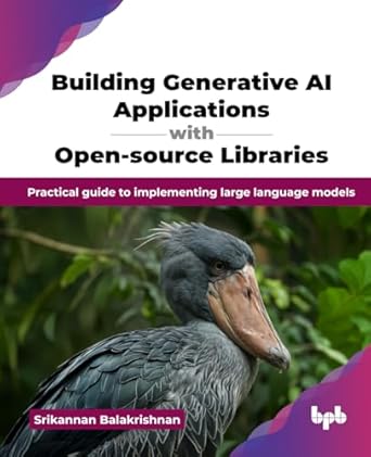 building generative ai applications with open source libraries practical guide to implementing large language