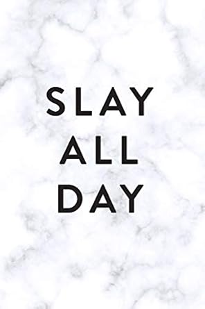 slay all day 18 month weekly and monthly planner 2018 2019 marble july 2018 december 2019 6 x 9 1st edition