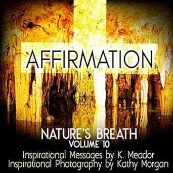 natures breath affirmation volume 10 1st edition k meador 1726263789, 978-1726263788