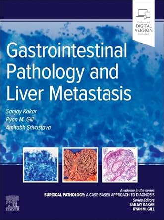 gastrointestinal pathology and liver metastasis a case based approach to diagnosis 1st edition sanjay kakar