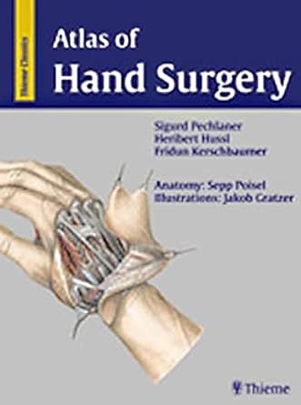 atlas of hand surgery 1st edition sigurd pechlaner ,fridun kerschbaumer ,heribert hussl 3131029412,