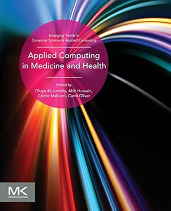 applied computing in medicine and health 1st edition dhiya al jumeily ,abir hussain ,conor mallucci ,carol