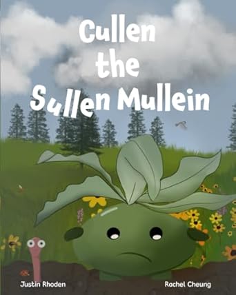 cullen the sullen mullein 1st edition justin rhoden ,rachel cheung 1069028401, 978-1069028402