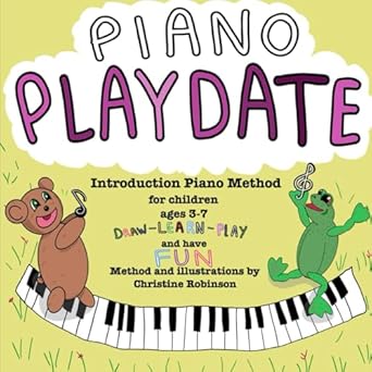 piano playdate introduction piano method for children 1st edition christine robinson 2959914104,