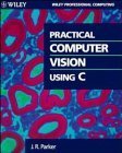 practical computer vision using c 1st edition j r parker 0471592625, 978-0471592624