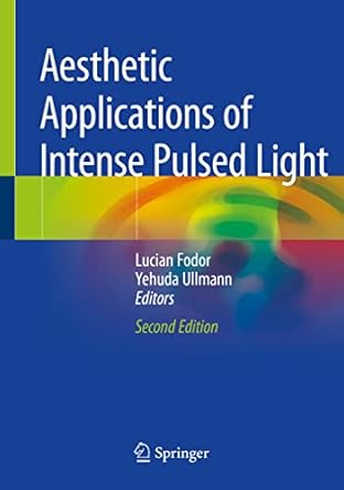 aesthetic applications of intense pulsed light 1st edition lucian fodor ,yehuda ullmann 3030228312,